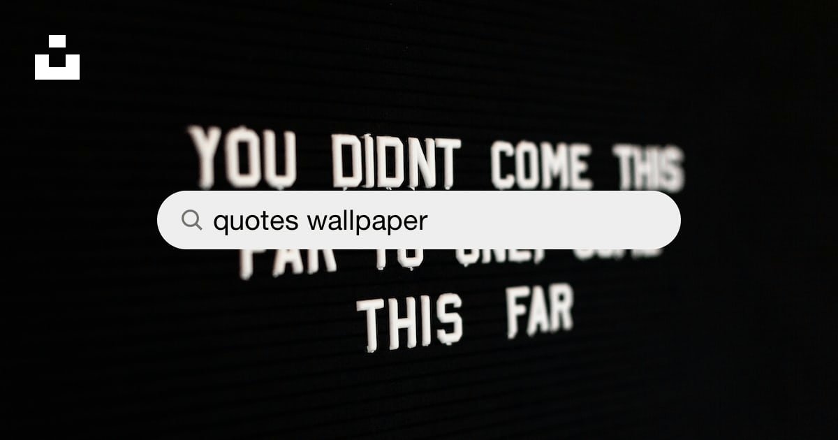 Quotes Wallpaper Pictures | Download Free Images on Unsplash