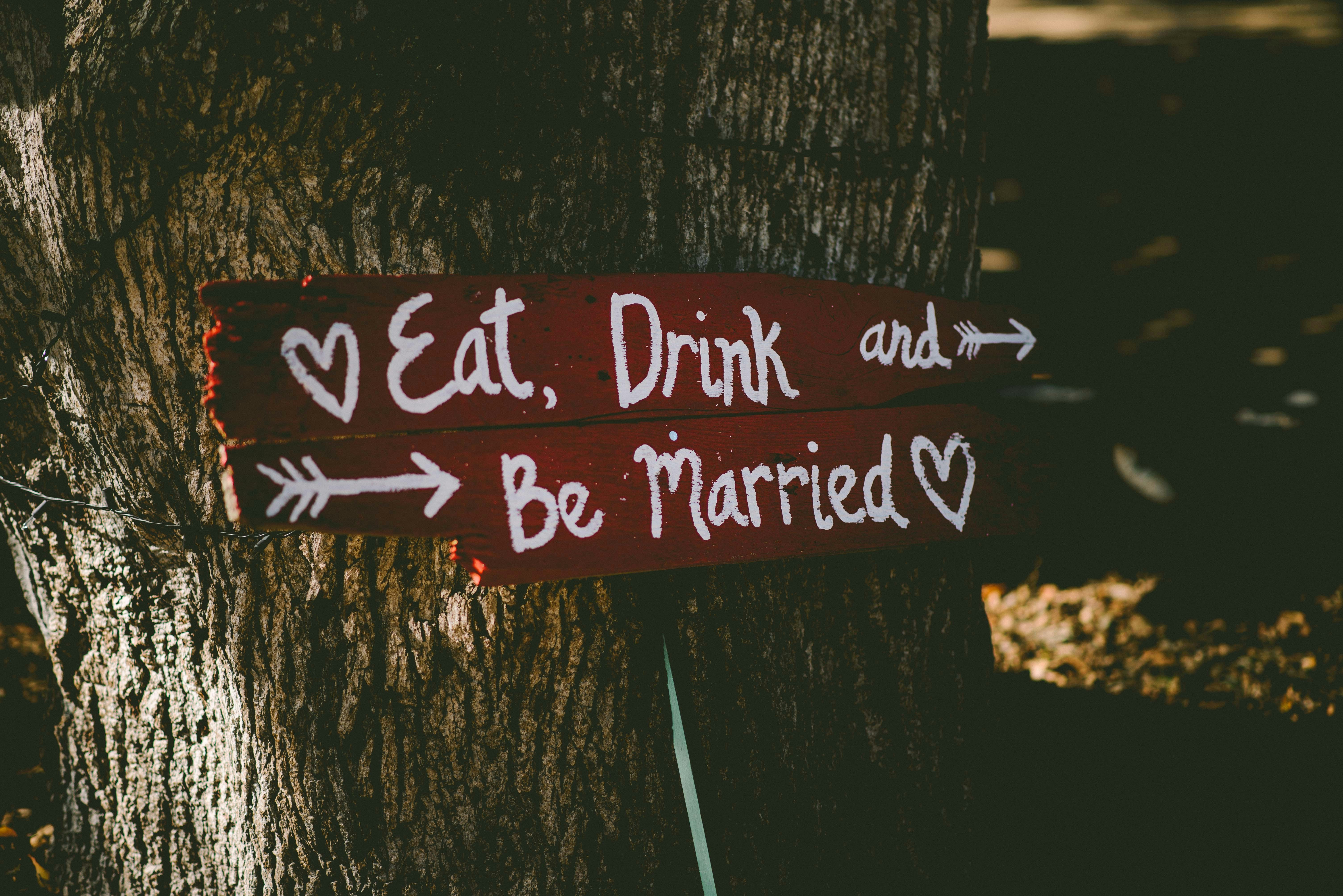 Eat drink and be married sign