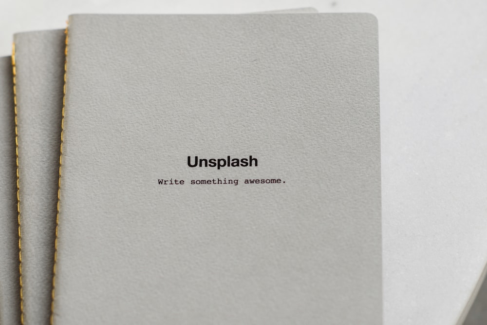 Unsplash Write Something Awesome. book