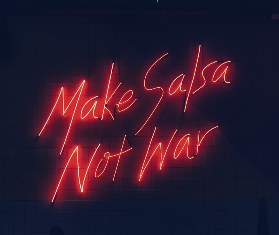 make salsa not war neon signage