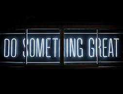 Do Something Great neon sign