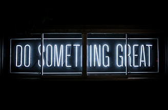 Do Something Great neon sign