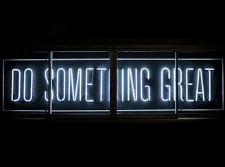 Do Something Great neon sign