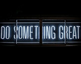 Do Something Great neon sign