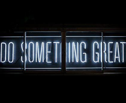 Do Something Great neon sign