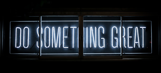 Do Something Great neon sign