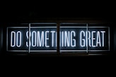 Do Something Great neon sign