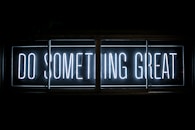 Do Something Great neon sign