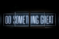 Do Something Great neon sign