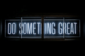 Do Something Great neon sign