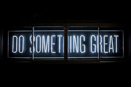 Do Something Great neon sign