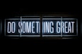 Do Something Great neon sign