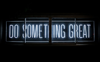 Do Something Great neon sign