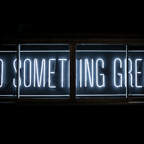 Do Something Great neon sign