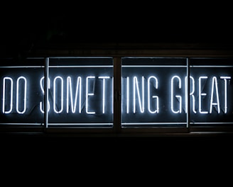 Do Something Great neon sign