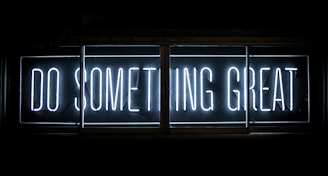 Do Something Great neon sign