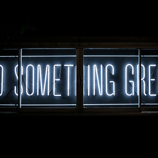 Do Something Great neon sign