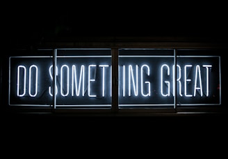 Do Something Great neon sign