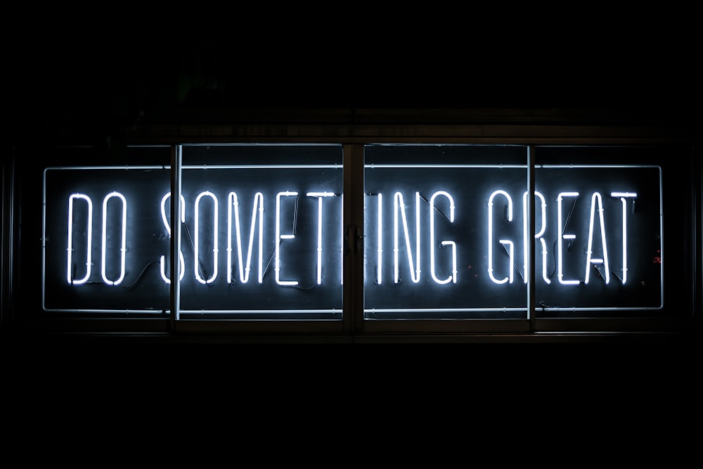 Do Something Great neon sign