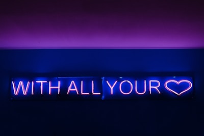 With All Your heart neon signage