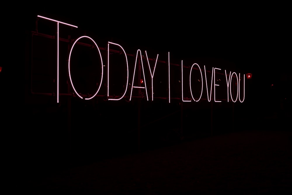 Today I Love You LED signage