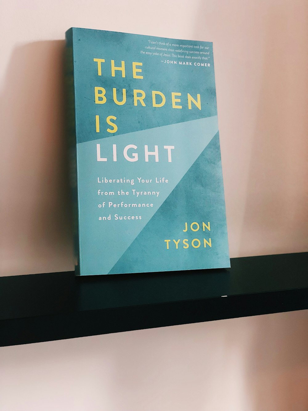 The Burden Is Light by Jon Tyson book on shelf