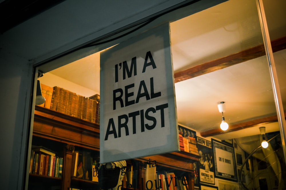 I'm a Real Artist Signage (私は本物のアーティストの看板です。