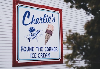 Charlie's round the corner ice cream signage