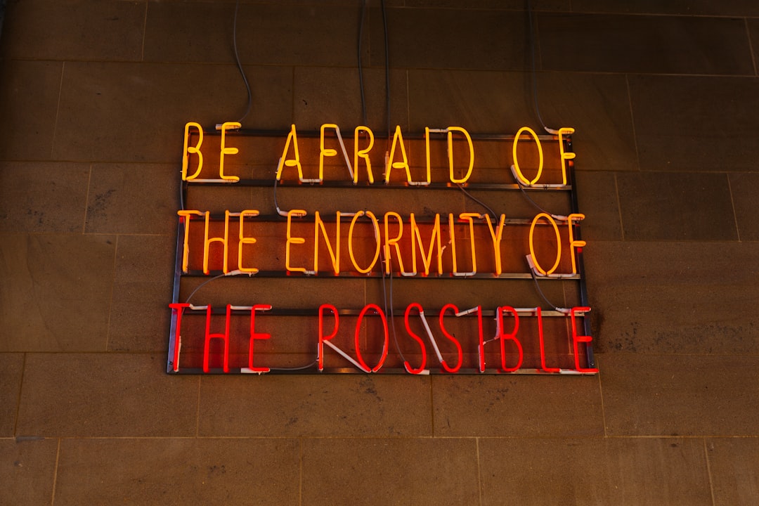 lighted Be afraid of the enformity of the rossible neon signage, Taken at Yorkshire Sculpture Park March 2018.