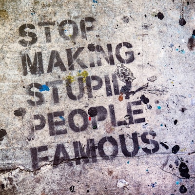 stop making stupid people famous text