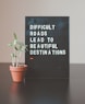 difficult roads lead to beautiful destinations desk decor
