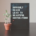 difficult roads lead to beautiful destinations desk decor