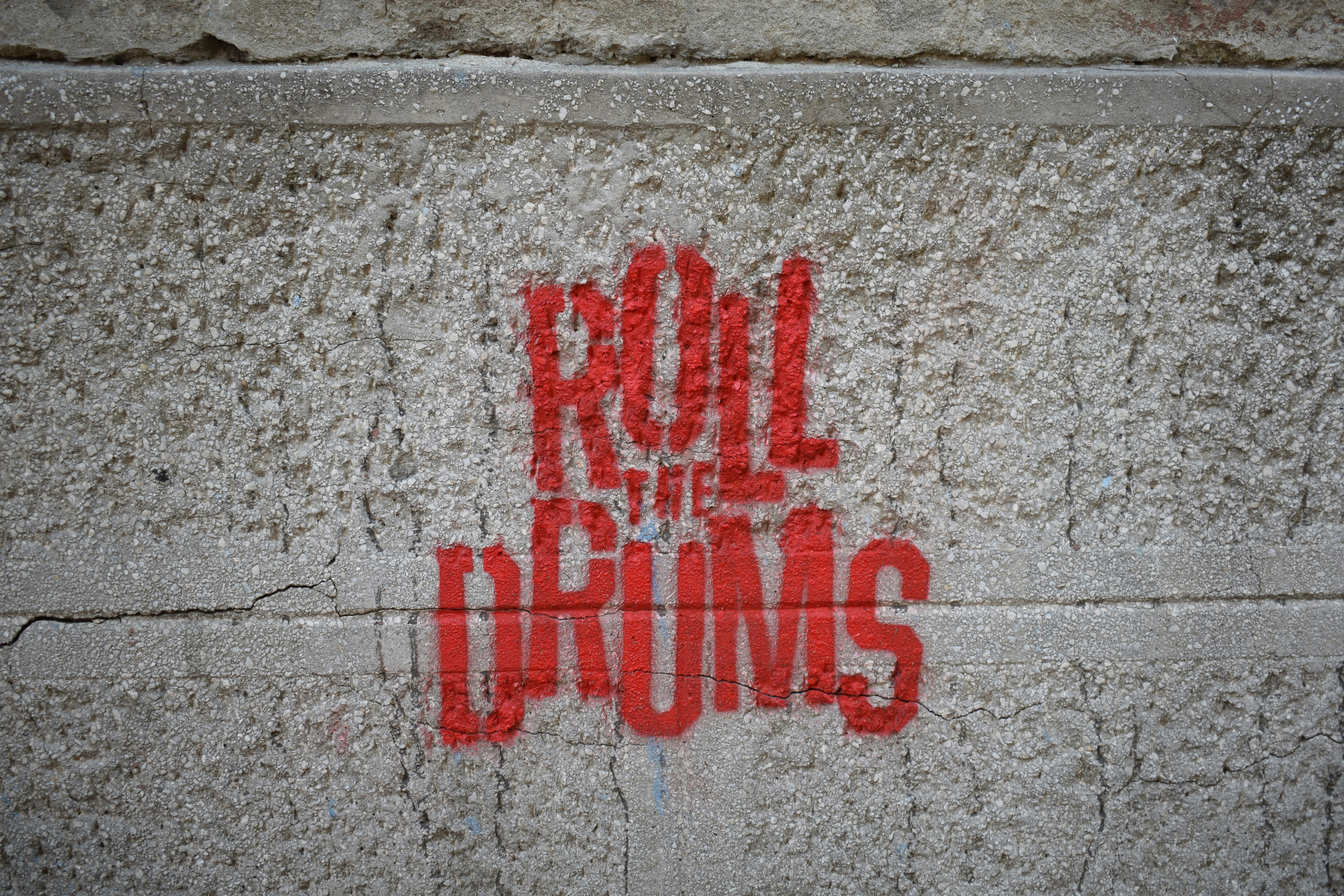 Roll the Drums painted on wall