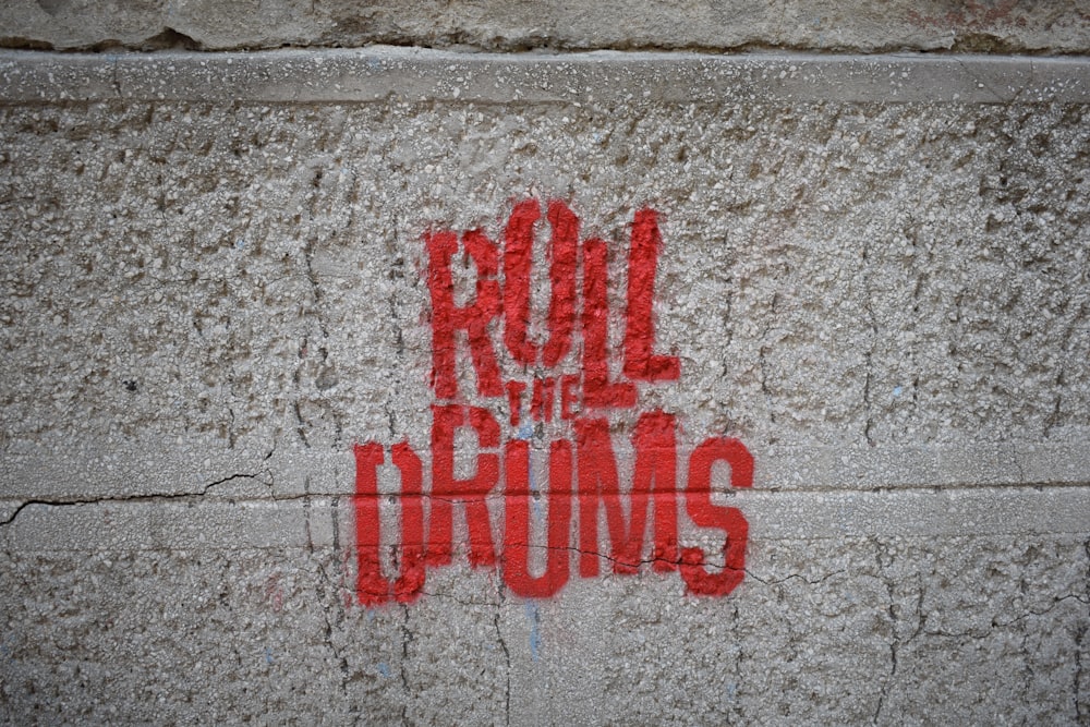 Roll the Drums painted on wall