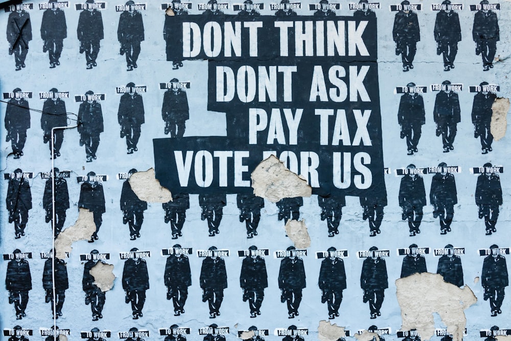 don't think do't ask pay tax vote for us text
