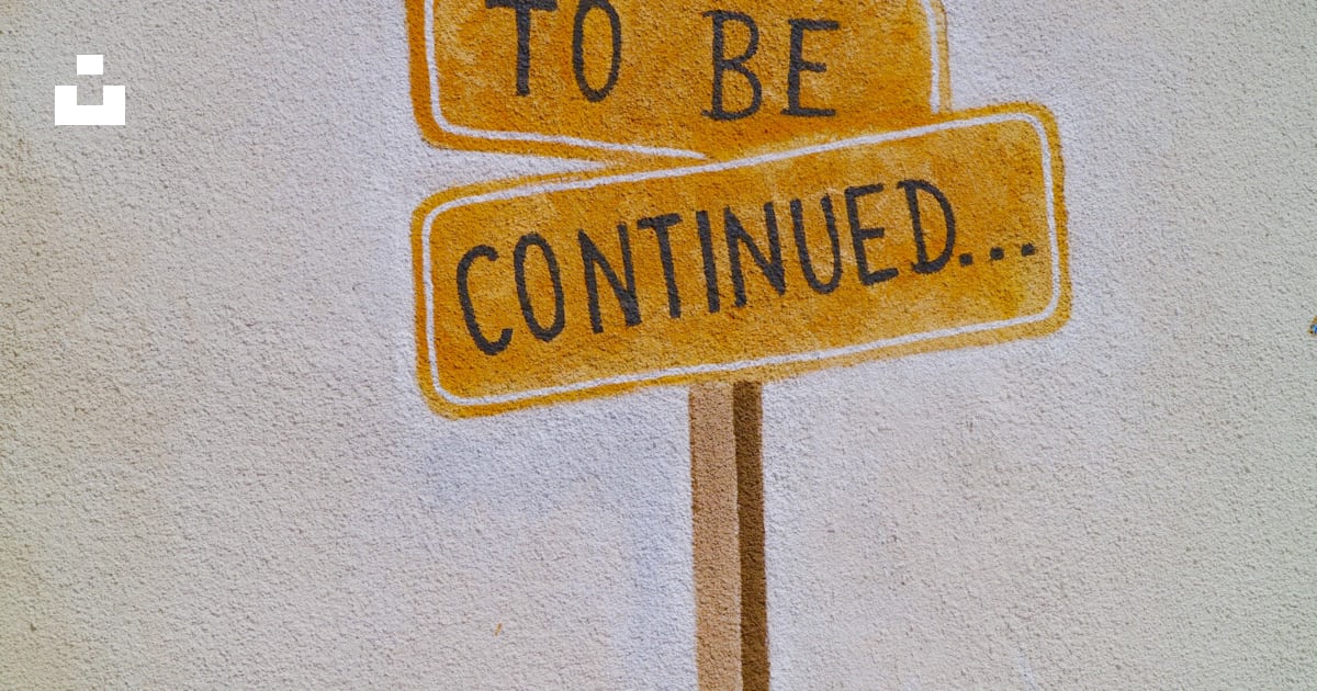 To be continued sigange photo – Free Sign Image on Unsplash
