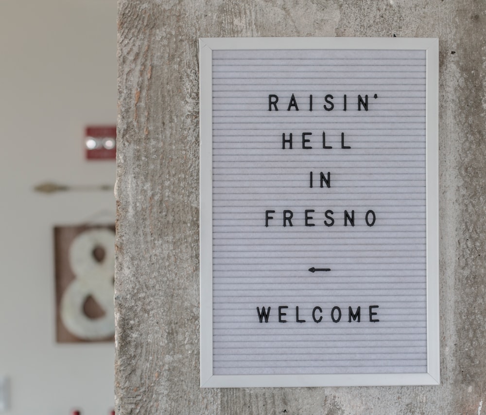 Raisin Hell in Fresno Welcome signboard