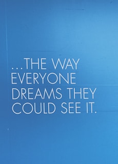 The way everyone dreams they could see it. text