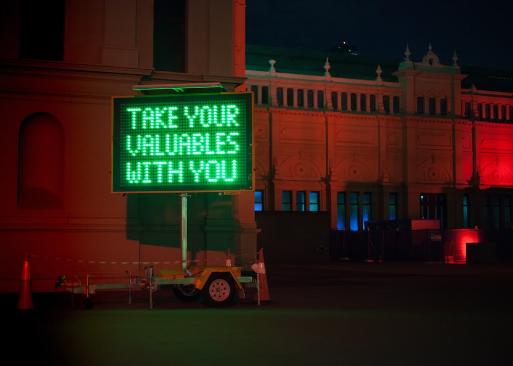 take your valuables with you LED sign
