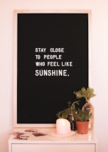 stay close to people who feels like sunshine quote