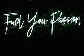 fuel your passion text
