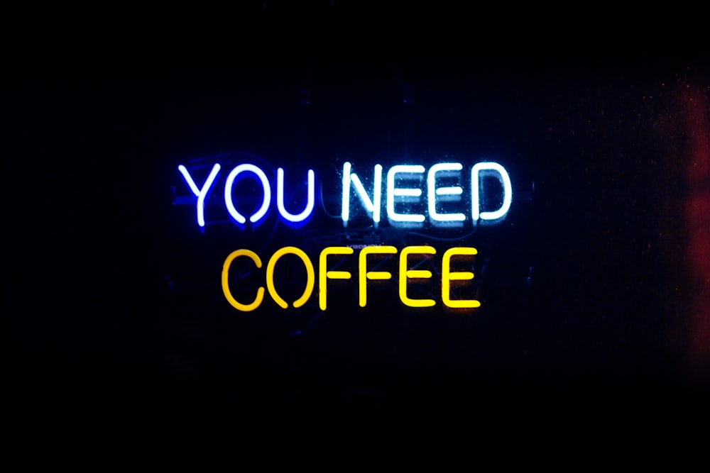Signalétique éclairée vous avez besoin de café