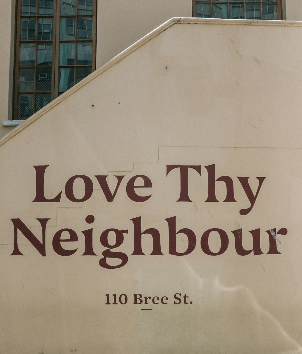 Love thy Neighbour sign