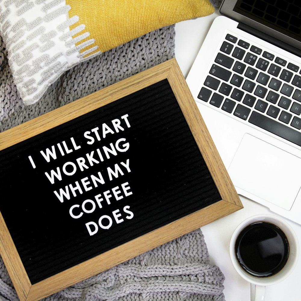 i will start working when my coffee does sign