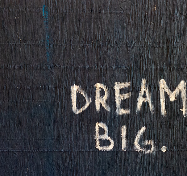 Dream Big text