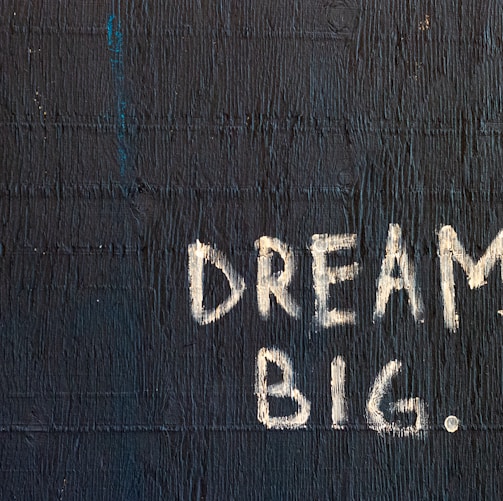 Dream Big text