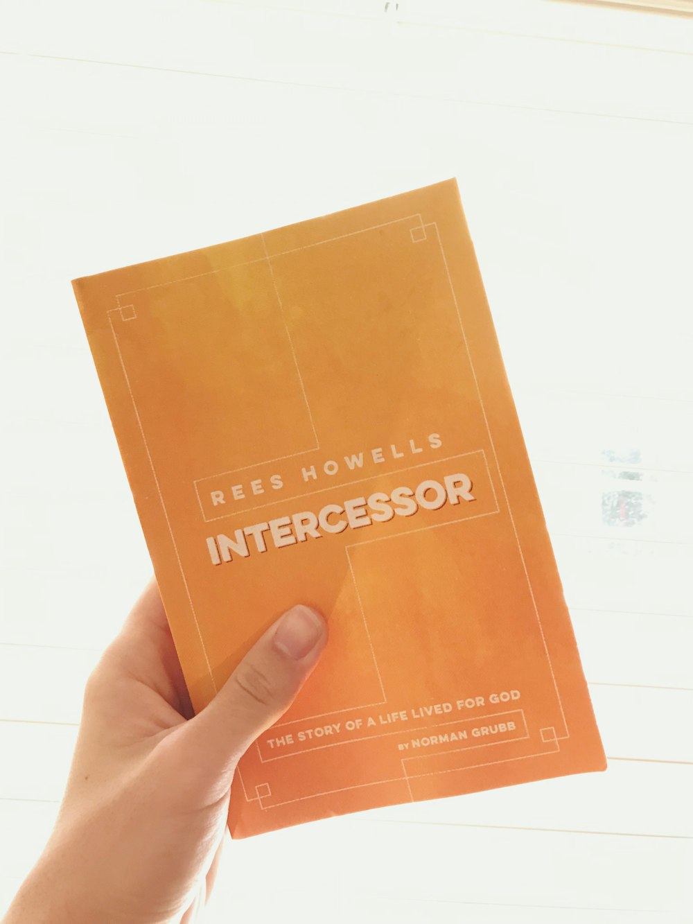 Intercessor by Rees Howells book