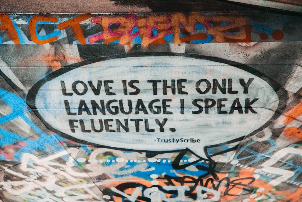 El amor es el único idioma que hablo con fluidez