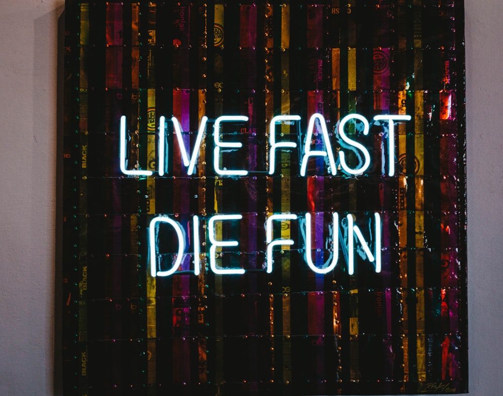 live fast die fun