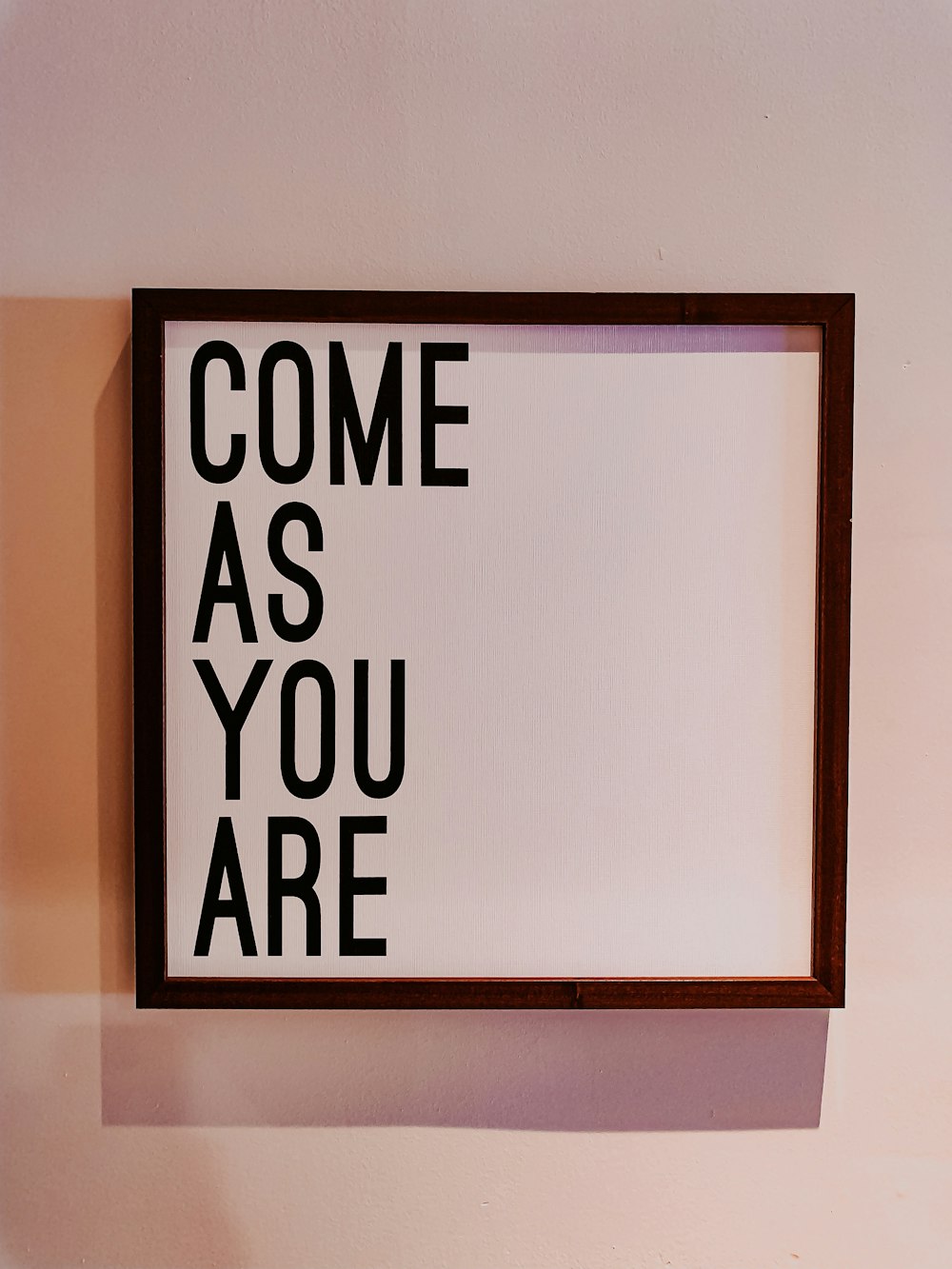 come as you are wall decor